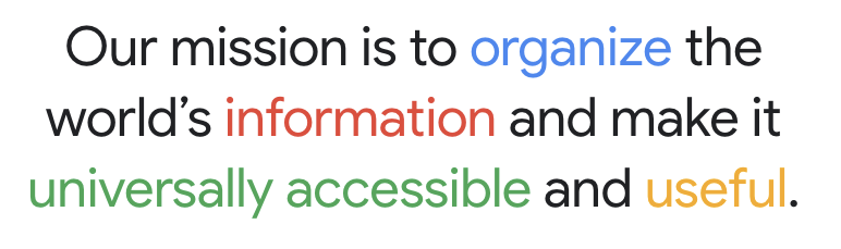 Screenshot of Google's mission statement: "Google's mission is to organize the world’s information and make it universally accessible and useful."